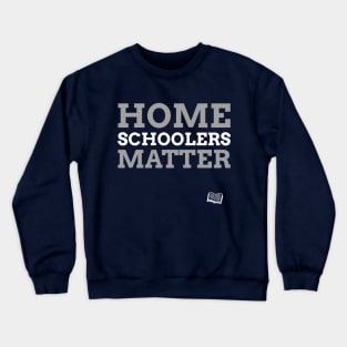 Homeschoolers Matter Crewneck Sweatshirt